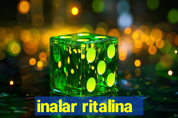 inalar ritalina